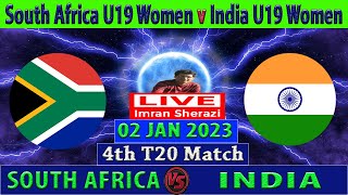 South Africa U19 Women vs India U19 Women | SA U19 vs IND U19 | 4th T20 Match | Cricket Info Live