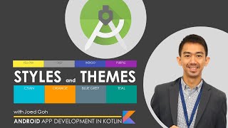 07 Styles and Themes - User Interface| Material Design System | Android App Development in Kotlin