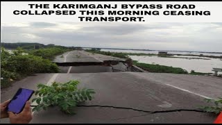 Today Collapse Karimganj Bypass Road Near Puamara 2022