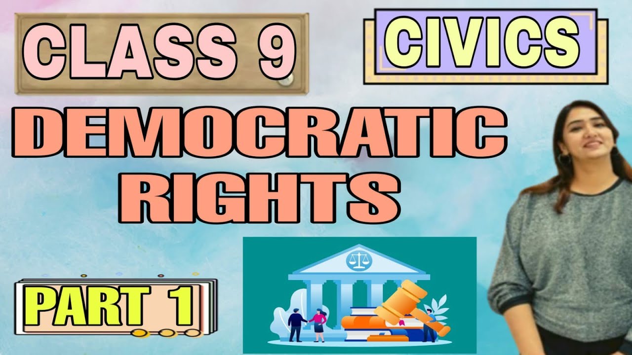 Democratic Rights Class 9 Civics Chapter 5 Ncert Part 1 Explanation In ...