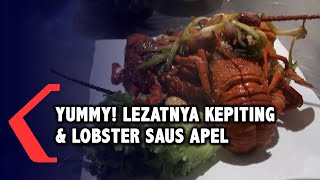 Mencicipi Kelezatan Kuliner Kepiting dan Lobster Saus Apel