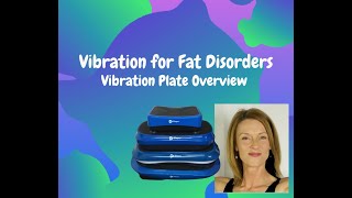 Vibration Plate Overview - Vibration for Fat DIsorders