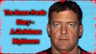 True Crime: A Christmas Nightmare - The Bruce Pardo Story