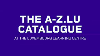 Find the right Resource with a-z.lu – Luxembourg Learning Centre, University of Luxembourg