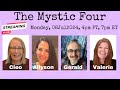 THE MYSTIC FOUR #readings with Allyson, Cleo, Gerald, & Val