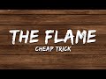 Cheap Trick - The Flame (Lyrics)