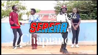 serena video by hurry boy 254 ft Chapiano