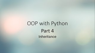 OOP using Python- Part 4- Inheritance