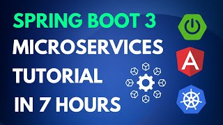 Spring Boot 3 Microservices with Kubernetes and Angular Complete Course in 7 Hours