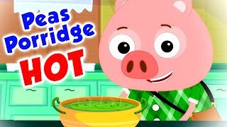 Peas Porridge Hot | Nursery Rhymes | Kids Rhymes