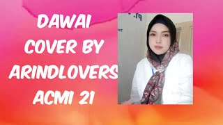 Dawai - Cover by Arindlovers ACMI 21