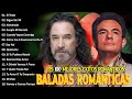 MARCO ANTONIO SOLÍS Y JOSE JOSE EXITOS SUS MEJORES CANCIONES - 30 GRANDES EXITOS #107