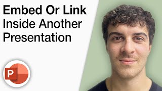 How To Embed or Link a Powerpoint Inside Another Powerpoint Presentation [2025 Full Guide]