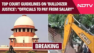 Supreme Court On Bulldozer Action | \