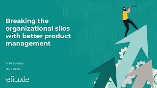 Breaking the organizational silos with better product management