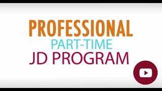 Professional Part-Time JD Program