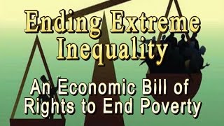 Ending Extreme Inequality: An Economic Bill of Rights