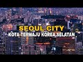 Kota Seoul (Korea Selatan) 2024 (DRONE VIEW) perbandingan infrastruktur dan Skyline