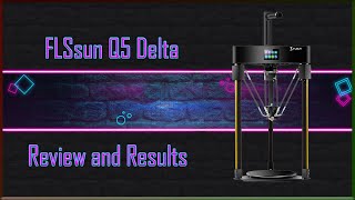 FLSun Q5 Delta printer - review and results