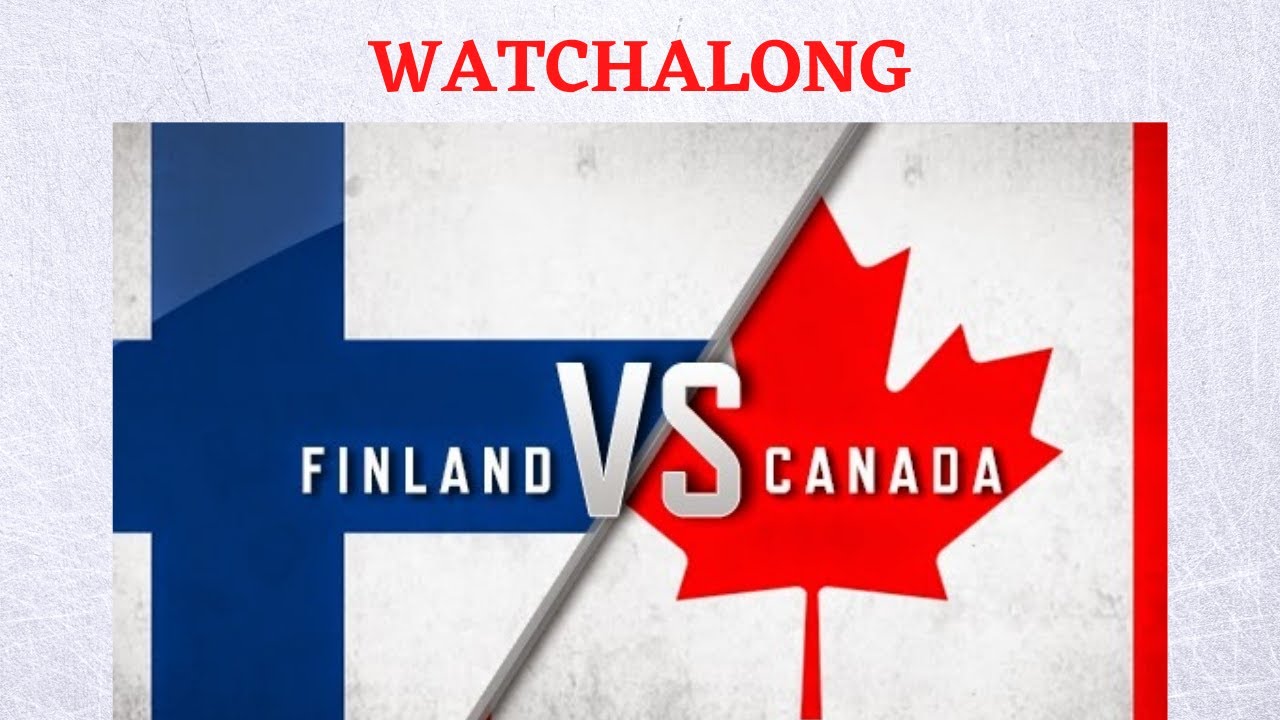 CANADA VS FINLAND WORLD JUNIORS WATCHALONG LIVE!!!!! - YouTube