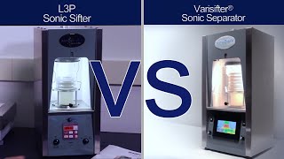 L3P Sonic Sifter VS Varisifter Sonic Separator