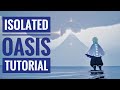 Isolated Oasis | OOB Tutorial | Sky Children Of The Light