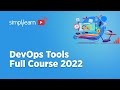🔥DevOps Tools Full Course 2022 | DevOps Tools Explained | DevOps Tools Tutorial | Simplilearn