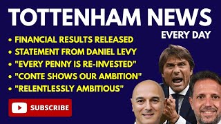 TOTTENHAM NEWS: Financial Results and Statement from "Relentlessly Ambitious" Chairman Daniel Levy