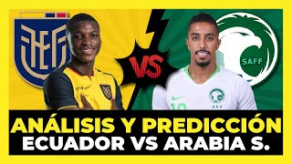 Ecuador vs Arabia Saudita | Análisis y Predicción | Partido amistoso rumbo a Qatar 2022 🇪🇨🏆