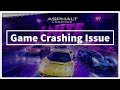 Asphalt Legends Unite Game Crashing Issue