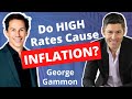 Do HIGH Rates Cause Inflation? - with George Gammon, Rebel Capitalist @GeorgeGammon