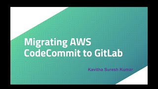 Migrating AWS CodeCommit to GitLab