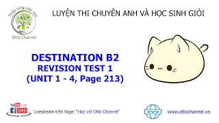 Hướng Dẫn Chi Tiết Destination B2 - Revision 1 (Units 1-4, Trang 213)