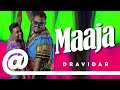 Dravidar -  Majaa feat. Sheezay | PLSTC.CO - 2019