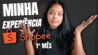 Meu primeiro mês vendendo na Shopee | SERÁ QUE COMPENSA VENDER NA SHOPEE AINDA EM 2022?