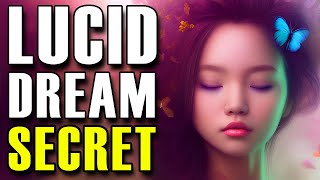 The Secret to Lucid Dreaming (Professional Technique)