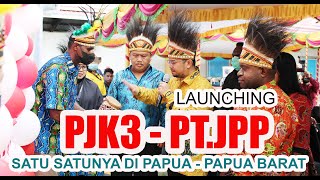 LAUNCHING PJK3 PT.JASA PRIMA PAPUA