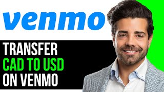 how to transfer CAD to USD on venmo