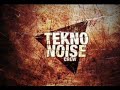 Rnz_Raving (TEKNO NOISE) d.j Set - Noise Control