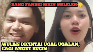 WULAN DICINTAI BANG FANDRI BANGET ‼️ Dalam Hatinya Cuma Ada Wulan🤫