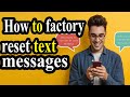Factory Reset Text Messages WITHOUT Losing Data! (Android & iPhone)