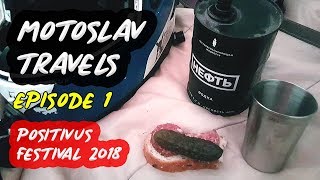 Vodka, Money and Music at Positivus 2018 (Motoslav Travels ep1)