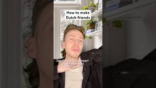 How to make Dutch friends 🤝 #dutchlife #sketchcomedy #bestfriend #expatlife