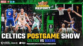 LIVE: Celtics vs Sixers Preseason Postgame Show | Garden Report
