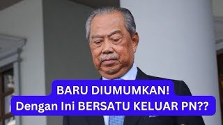 MUHYIDDIN KELUAR PN???