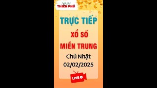 XSMT Chủ Nhật Ngày 02/02/2025 - Kết Quả Xổ Số Miền Trung Hôm Nay Thiên Phú