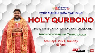 Live | Holy Qurbono | Rev. Fr. Scaria Vattackattukalayil | 5th September 2021 | Sunday @ 7:00 am