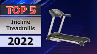 Best Incline Treadmills in 2022