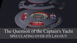 The Question of the Captain's Yacht: speculating over its lay-out