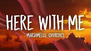 Marshmello Here With Me Lyrics ft CHVRCHES